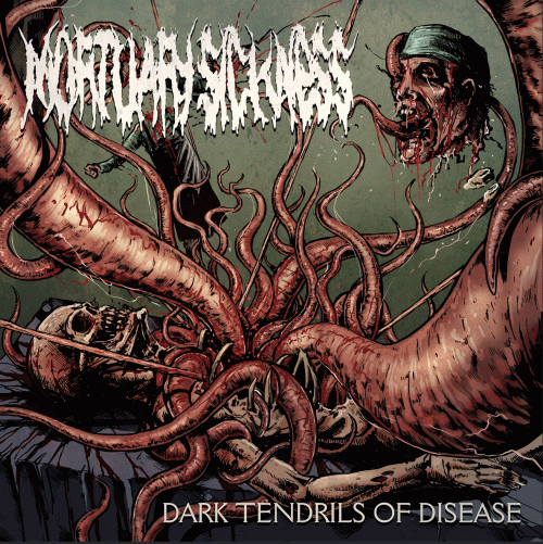 Mortuary Sickness : Dark Tendrils of Disease Mortuary Sickness : Dark Tendrils of Disease